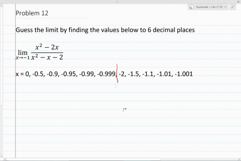 guess-the-value-of-the-limit-if-it-exists-by-evaluating-the-function-at-the-given-numbers-correct-11
