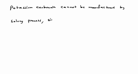 give-reason-of-the-following-sodium-carbonate-is-made-by-solvay-process-but-the-same-process-is-not-