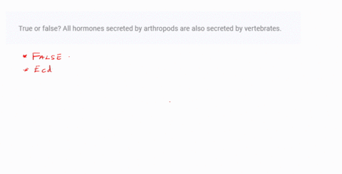 true-or-false-all-hormones-secreted-by-arthropods-are-also-secreted-by-vertebrates