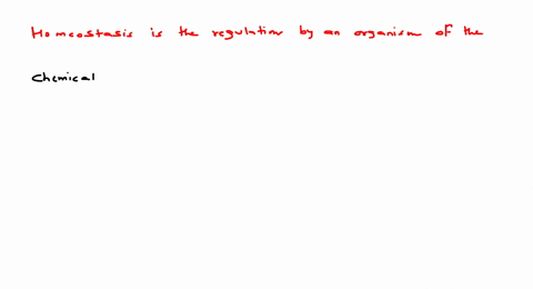 the-regulation-by-an-organism-of-chemical-composition-of-its-blood-and-body-fluids-and-other-aspects