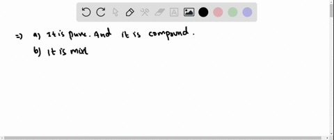 ⏩SOLVED:Classify each as a pure substance or a mixture. If it is a ...