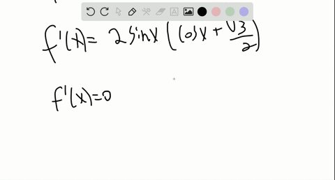 find-the-critical-points-then-find-and-classify-all-the-extreme-values-fxsin-2-x-sqrt3-cos-x-quad-0-