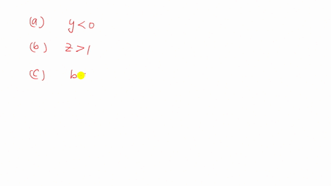 write-each-statement-in-terms-of-inequalities-a-y-is-negative-b-z-is-greater-than-1-c-b-is-at-most-4