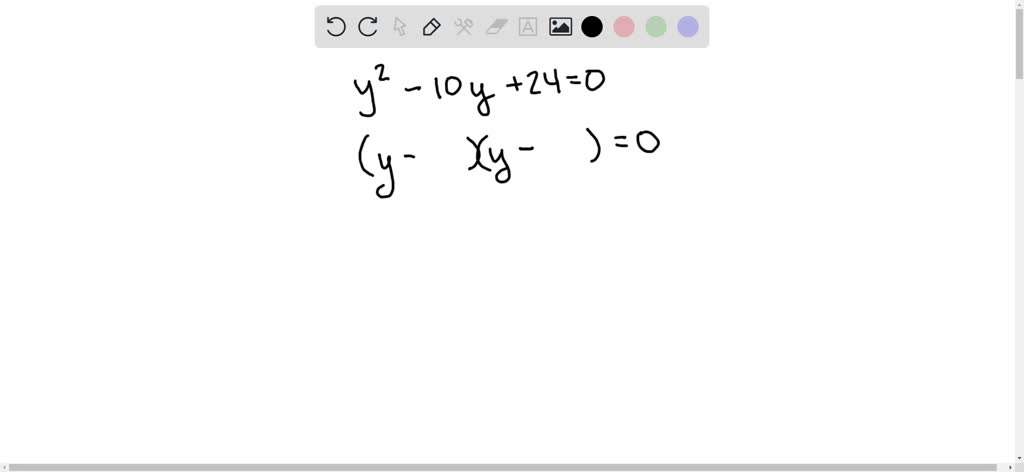 Solve Y 2 10 Y 24 0 Numerade