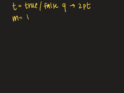 mr-talbot-is-writing-a-science-test-it-will-have-truefalse-questions-worth-2-points-each-and-multipl