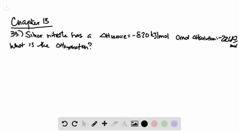 silver-nitrate-has-a-lattice-energy-of-820-kjmol-and-a-heat-of-solution-of-226-kjmol-calculate-the-h