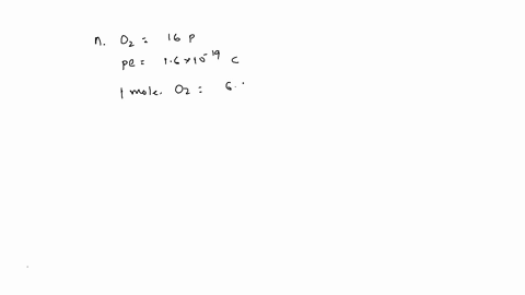 ii-suppose-you-have-10-mol-of-mathrmo_2-gas-how-many-coulombs-of-positive-charge-are-contained-in-th