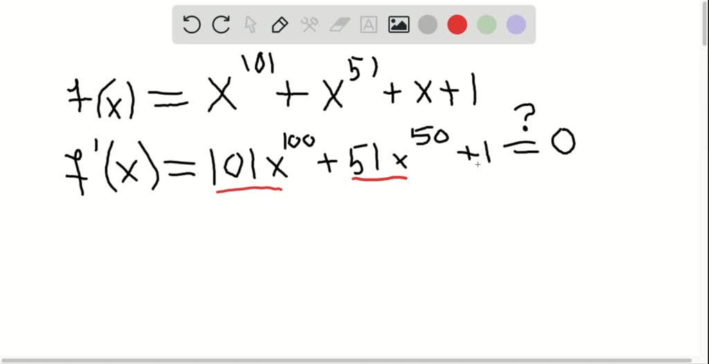 SOLVED:Prove that the function f(x)=x^101+x^51+x+1 has neither a local ...