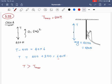 a-monkey-of-mass-40-mathrmkg-climbs-on-a-rope-fig-520-which-can-stand-a-maximum-tension-of-600-mathr
