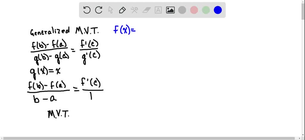 Solved Is The Following Argument A Valid Proof Of Cauchya S Generalised Mean Value Theorem For The Case Where G X A 0 On A B If Not Why Not Since F Satisifies The Conditions