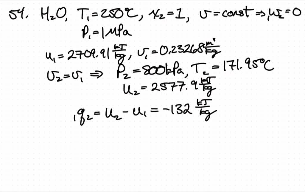 Solved:water At 1000 Kpa And 250^∘ C Is Brought To Saturated Vapor In A 