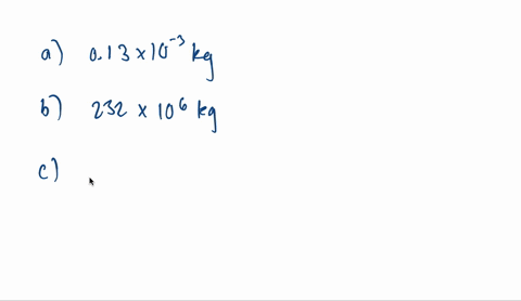 Solved Use Scientific Exponential Notation To Express The Following Solved Use Scientific Exponential Notation To Express The Following