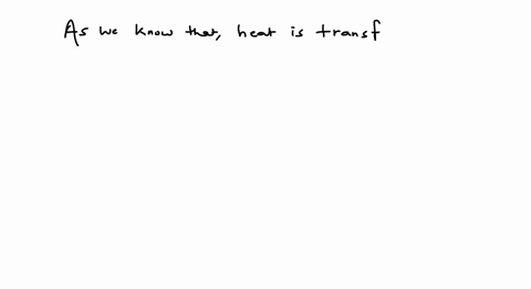 statement-1-heat-is-transferred-most-rapidly-during-radiation-statement-2-transfer-of-heat-take-plac