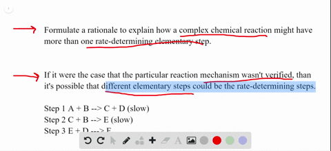 formulate-a-rationale-to-explain-how-a-complex-chemical-reaction-might-have-more-than-one-rate-deter