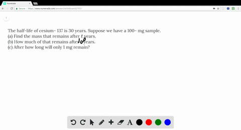 the-half-life-of-cesium-137-is-30-years-suppose-we-have-a-100-mg-sample-a-find-the-mass-that-remains