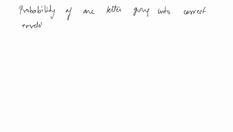 if-4-letters-are-put-at-random-into-4-envelopes-what-is-the-probability-that-at-least-one-letter-g-2