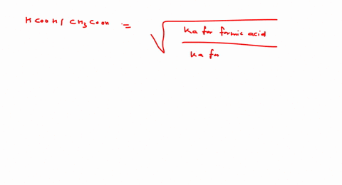 the-ka-value-of-formic-acid-and-acetic-acid-are-respectively-177-times-10-4-and-175-times-10-5-the-r