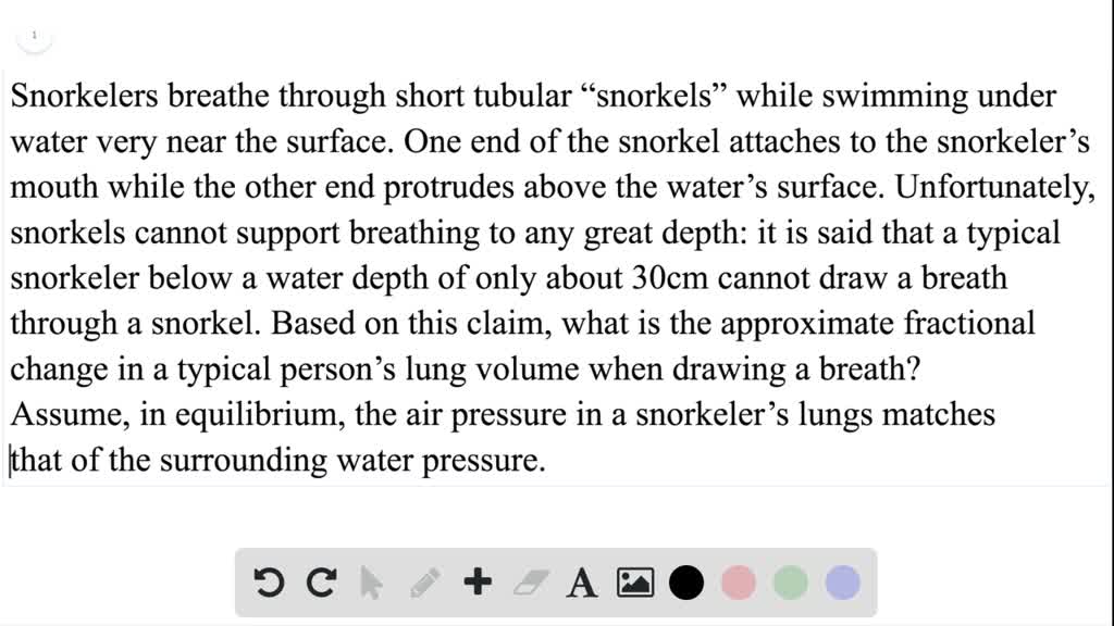 SOLVEDSnorkelers breathe through short tubular "snorkels" while