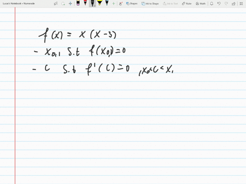 find-the-two-x-intercepts-of-the-function-f-and-show-that-fprimex0-at-some-point-between-the-two--13