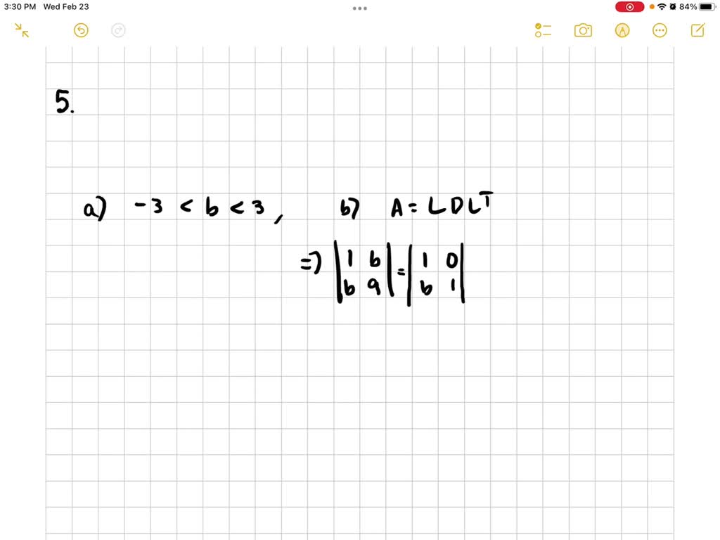 (a) For Which Numbers B Is The Matrix A=[ 1 B B 9 ] Positive Definite ...