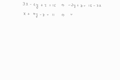 solve-each-system-in-terms-of-the-arbitrary-variable-x-beginarrayl-3-x-2-yz15-x4-y-z11-endarray