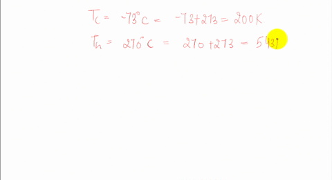 the-temperature-of-the-cold-and-hot-reservoirs-between-which-a-carnot-refrigerator-operates-are-73ci