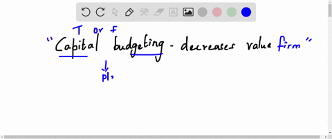 true-or-false-questions-capital-budgeting-can-decrease-the-value-of-a-firm