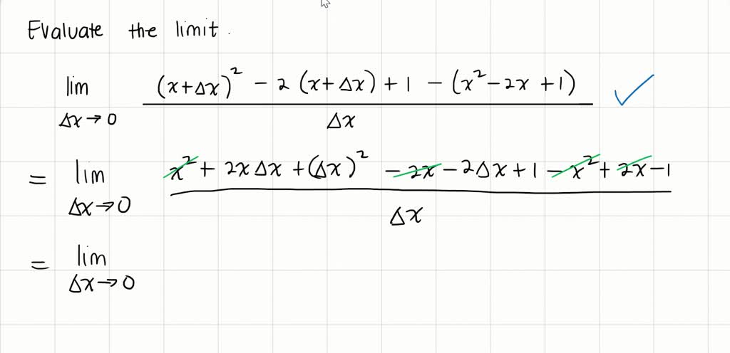 SOLVED:In Exercises 51-66, find the limit. limΔx →0 ((x+Δx)^2-2(x+Δx)+1 ...