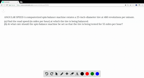 Solved Angular Speed A Puterized S Balance Machine Rotates A 25 Inch Diameter Tire At 480 Revolutions Per Minute Solved Angular Speed A Puterized S Balance Machine Rotates A 25 Inch Diameter Tire At 480 Revolutions Per Minute
