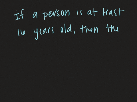 identify-the-hypothesis-and-conclusion-of-each-conditional-if-a-person-is-at-least-16-years-old-then