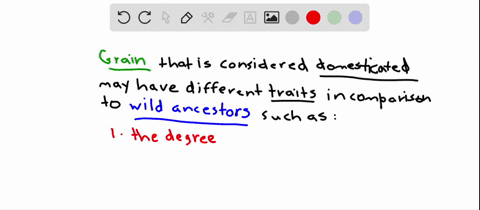 what-features-of-domesticated-grain-crops-might-differ-from-those-of-wild-ancestors-a-the-degree-to-