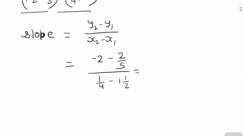 find-the-slope-of-the-line-that-passes-through-the-given-points-left1-frac12-frac25rightleftfrac14-2