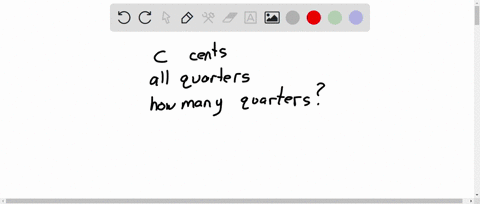 SOLVED:Tina has c cents, which is all in quarters. How mar quarters