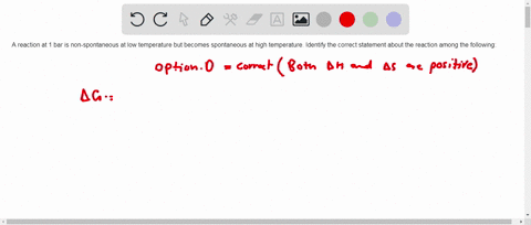 a-reaction-at-1-bar-is-non-spontaneous-at-low-temperature-but-becomes-spontaneous-at-high-temperatur