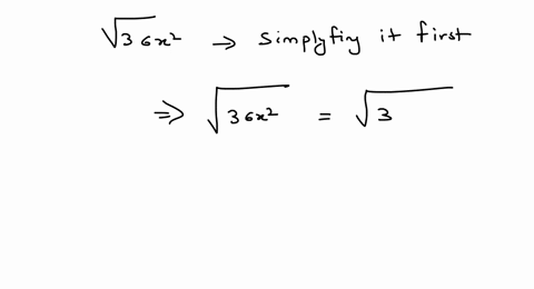 in-exercises-15-54-simplify-each-expression-if-the-expression-cannot-be-simplified-so-state-sqrt36-x