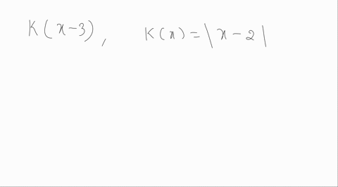 consider-the-functions-defined-by-fx6-x-2-gx-x2-4-x1-hx7-and-kxx-2-find-the-following-kx-3
