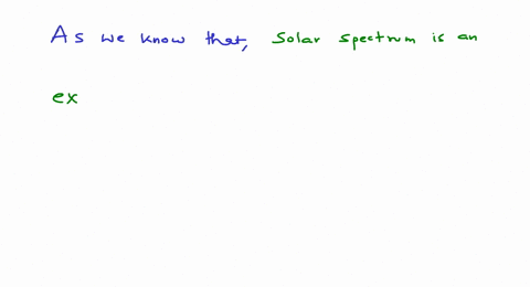 solar-spectrum-is-an-example-for-a-line-emission-spectrum-b-continuous-emission-spectrum-c-band-abso