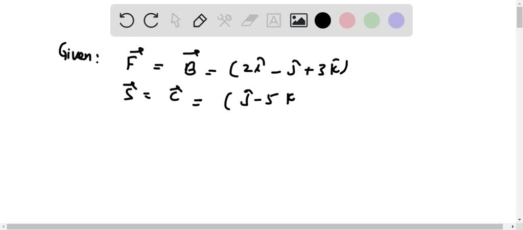 SOLVED: Find The Work Done By The Force 𝐁 Acting On An Object Which ...