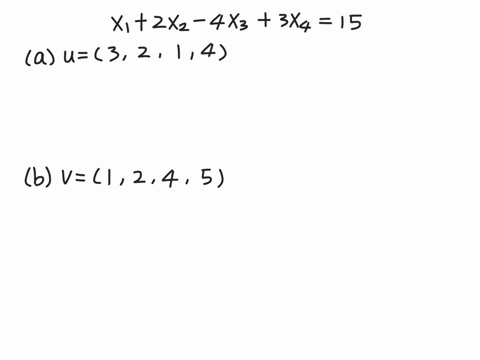 determine-whether-the-following-vectors-are-solutions-of-x_12-x_2-4-x_33-x_415-a-u3214-and-b-v1245