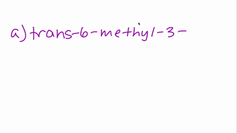 write-the-iupac-name-including-cis-or-trans-for-each-of-the-following-125126-2