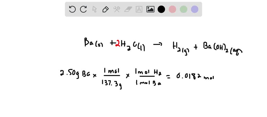 Solved:a 2.50-g Sample Of Barium Reacted Completely With Water. What Is 