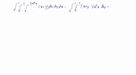 evaluate-the-iterated-integrals-int_01-int_03-int_0sin-1-xxy-d-z-d-y-d-x
