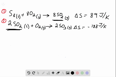 given-the-entropy-change-for-the-first-two-reactions-below-calculate-the-entropy-change-for-the-thir