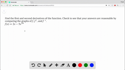 find-the-first-and-second-derivatives-of-the-function-check-to-see-that-your-answers-are-reasonable-