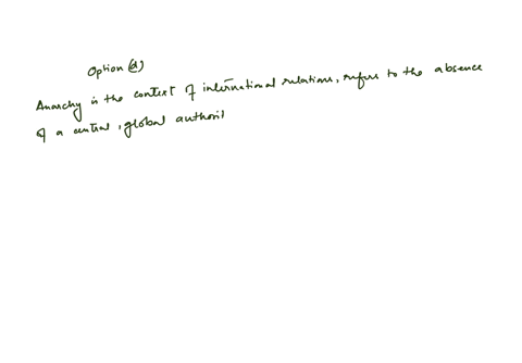 in-the-international-system-anarchy-exists-because-a-the-system-is-multipolar-b-it-ensures-adherence