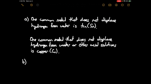 a-name-two-common-metals-one-that-does-not-displace-hydrogen-from-water-and-one-that-does-not-displa