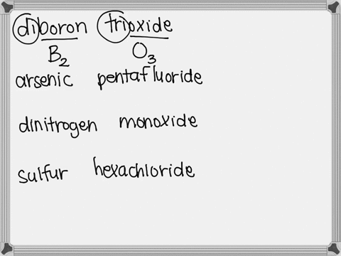 write-the-formula-for-each-of-the-following-compounds-a-diboron-trioxide-b-arsenic-pentafluoride-c-3