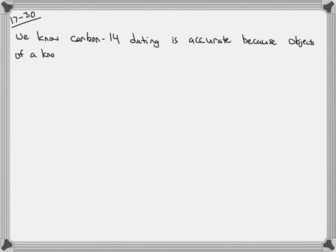 how-do-we-know-that-carbon-14-or-radiocarbon-dating-is-accurate-why-is-carbon-14-dating-not-dependab