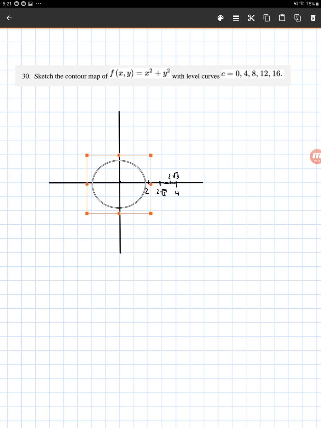 Solved Sketch The Contour Map Of F X Y X 2 Y 2 With Level Curves C 0 4 8 12 16