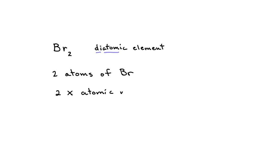 SOLVED:What is the molecular mass of bromine in its elemental form?